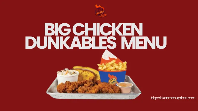 Big Chicken Dunkables Menu